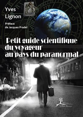 Cover image for Petit guide scientifique du voyageur au pays du paranormal