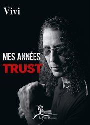 Mes années trust. Autobiographie cover image
