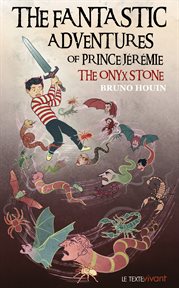 The fantastic adventures of prince jeremie. The Onyx Stone cover image