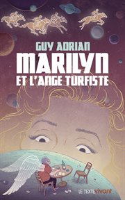 Marilyn et l'ange turfiste. Roman d'anticipation cover image