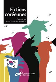 Fictions coréennes. Sélection et présentation par Jean-Claude de Crescenzo cover image