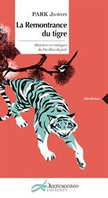 La remontrance du tigre. Histoires excentriques du pavillon de jade cover image