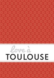 Love à Toulouse cover image