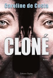 Cloné : : roman cover image