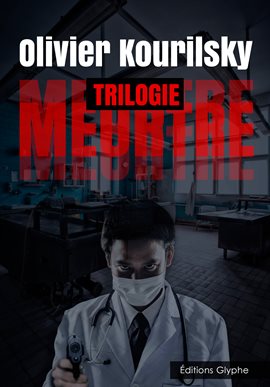 Cover image for Meurtre, la trilogie