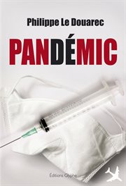 Pandémic. Le premier tome d'un thriller médical angoissant cover image