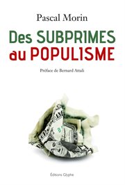 Des subprimes au populisme : confessions d'un libéral (presque) repenti cover image