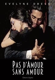 Pas d'amour sans amour. roman cover image