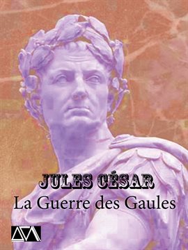 Cover image for La Guerre des Gaules