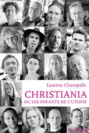 Christiana ou les enfants de l'utopie. Reportage de société au cœur de la capitale danoise cover image