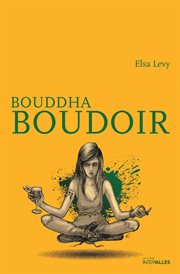 Bouddha boudoir. Un roman feel good cover image