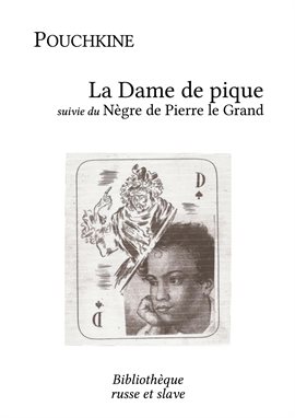 Cover image for La Dame de pique - Le Nègre de Pierre le Grand