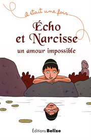 Écho et Narcisse, un amour impossible cover image