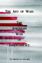 The art of war. The American War of Independence cover image