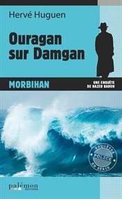 Ouragan sur damgan. Un polar breton cover image