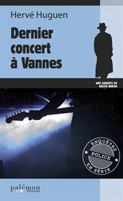 Dernier concert à vannes. Un polar musical breton cover image