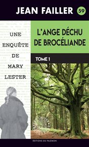 L' ange déchu de Brocéliande - Tome 1 : Une Enquête de Mary Lester cover image