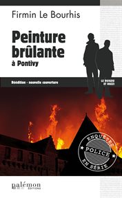 Peinture brûlante à pontivy. Roman policier dans le Morbihan cover image