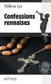 Confessions rennaises. Un polar régional cover image