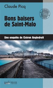 Bons Baisers de Saint-Malo : Une Enquête de Cicéron Angledroit cover image