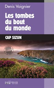 Les Tombes du Bout du Monde : Cap Sizun cover image