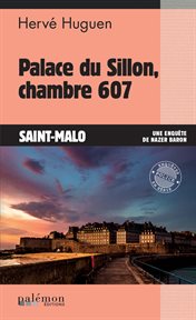 Palace du sillon, chambre 607 : Une enquête de Nazer Baron cover image