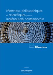 Matériaux philosophiques et scientifiques pour un matérialisme contemporain : Volume 2 cover image