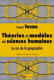 Théories et modèles en sciences humaines : le cas de la géographie cover image