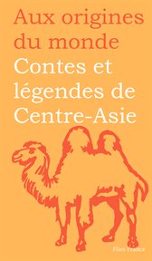 Contes et légendes de centre-asie cover image