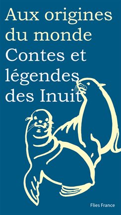 Cover image for Contes et légendes des Inuit