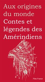 Contes et légendes des amérindiens cover image