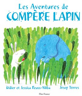 Cover image for Les Aventures de Compère Lapin