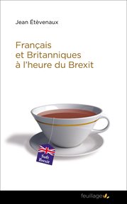 Français et Britanniques à l'heure du Brexit : étape d'une longue histoire cover image