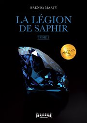 La Légion de Saphir. Tome 1 cover image