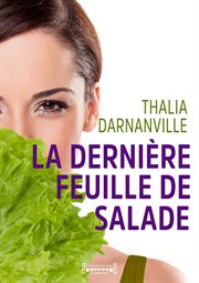 La dernière feuille de salade cover image
