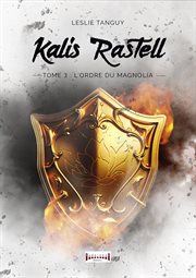 L'ordre du Magnolia : Kalis Rastell cover image