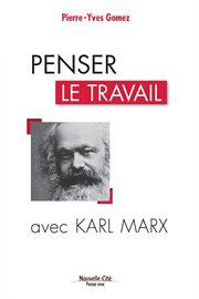 Penser le travail avec Karl Marx cover image
