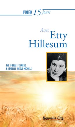 Cover image for Prier 15 jours avec Etty Hillesum