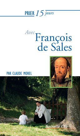 Cover image for Prier 15 jours avec François de Sales