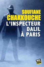 L'inspecteur dalil à paris. Polar - Sélection Grand Prix de Littérature Policière 2019 cover image