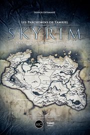 Skyrim : les parchemins de Tamriel : création, univers, décryptage cover image
