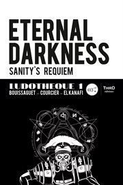 Eternal darkness: sanity's requiem. Genèse et coulisses d'un jeu culte cover image