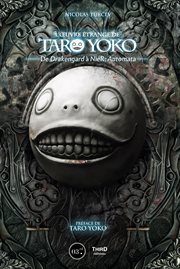 L'œuvre étrange de taro yoko. De Drakengard à NieR : Automata cover image