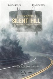 Bienvenue a Silent Hill : voyage au coeur de l'enfer cover image
