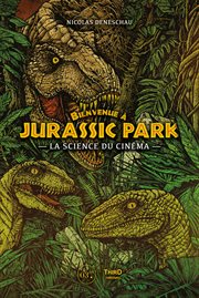 Bienvenue à Jurassic Park : La Science du Cinéma cover image