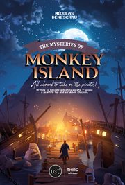 The Mysteries of Monkey Island : All about to take on the pirates! cover image