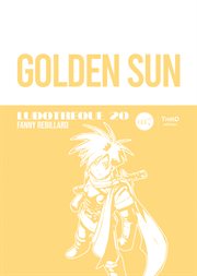 Golden Sun : Ludothèque 20 cover image