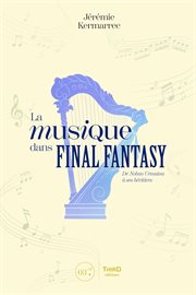 La musique dans Final Fantasy : De Nobuo Uematsu à ses héritiers cover image