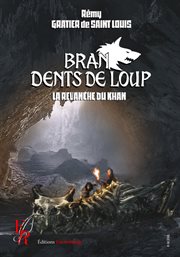 Bran dents de loup - tome 2. La Revanche du Khan cover image