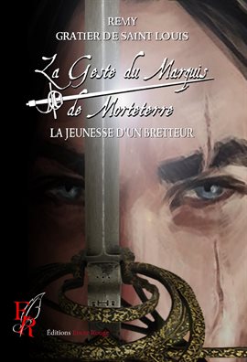 Cover image for La Geste du marquis de Morteterre - Tome 1